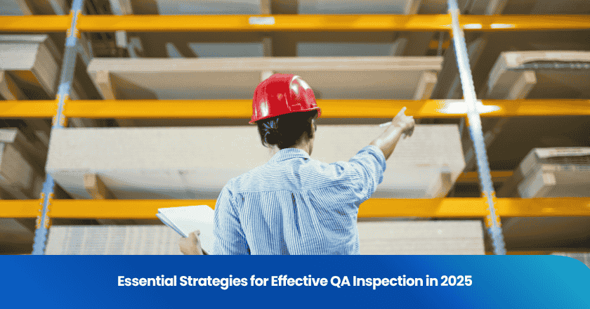 Essential Strategies for Effective QA Inspection in 2025